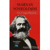 Marx’ın Sosyolojisi - Batı Sosyolojisini Yeniden Düşünmek Cilt 1