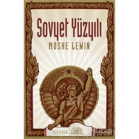 Sovyet Yüzyılı - Moshe Levin - İletişim Yayınevi