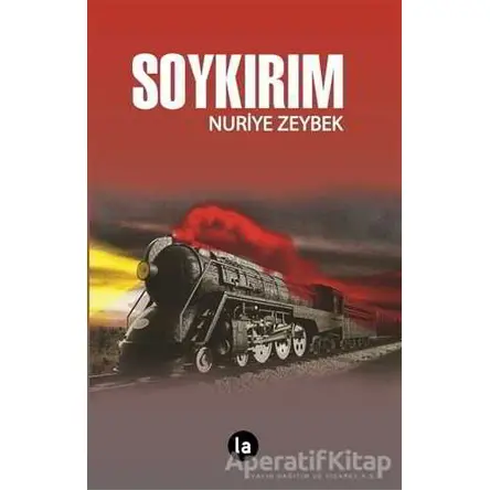 Soykırım - Nuriye Zeybek - La Kitap