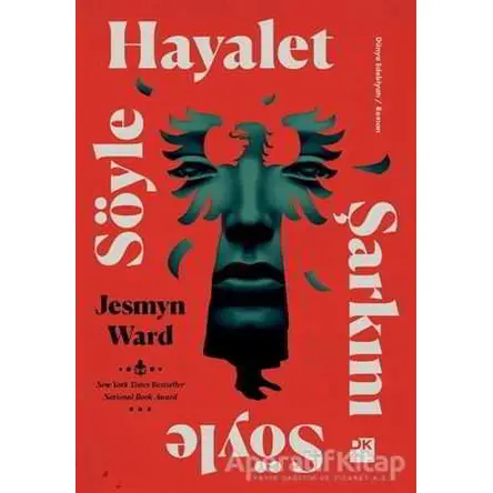 Söyle Hayalet Şarkını Söyle - Jesmyn Ward - Doğan Kitap