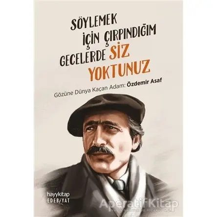 Söylemek İçin Çırpındığım Gecelerde Siz Yoktunuz - Kolektif - Hayykitap