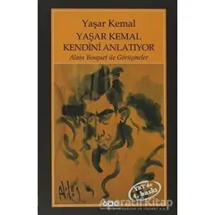 Yaşar Kemal Kendini Anlatıyor - Yaşar Kemal - Yapı Kredi Yayınları