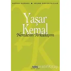 Nerdesin Arkadaşım - Yaşar Kemal - Yapı Kredi Yayınları