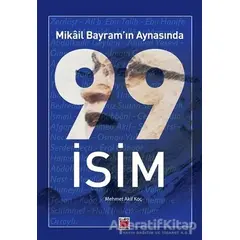 Mikail Bayram’ın Aynasında 99 İsim - Mikail Bayram - Elips Kitap