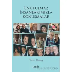 Unutulmaz İnsanlarımızla Konuşmalar - Atilla Dorsay - Puslu Yayıncılık