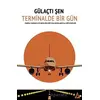 Terminalde Bir Gün - Gülaçtı Şen - Kanon Kitap