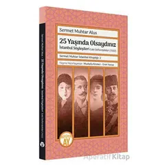 Sermet Muhtar İstanbul Kitaplığı 2 - İstanbul Söyleşileri Eski Defterdekiler (1932)