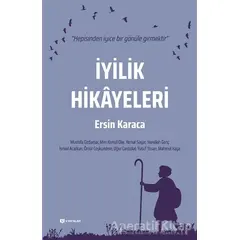 İyilik Hikayeleri - Ersin Karaca - H Yayınları