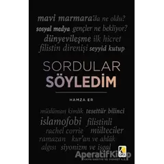 Sordular Söyledim - Hamza Er - Çıra Yayınları