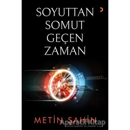 Soyuttan Somut Geçen Zaman - Metin Şahin - Cinius Yayınları