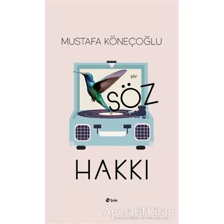 Söz Hakkı - Mustafa Köneçoğlu - Şule Yayınları