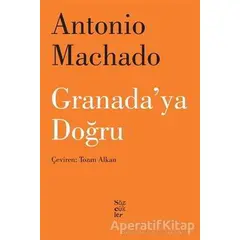 Granadaya Doğru - Antonio Machado - Sözcükler Yayınları