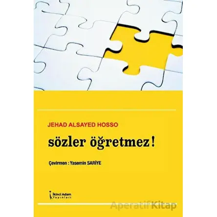 Sözler Öğretmez! - Jehad Alsayed Hosso - İkinci Adam Yayınları