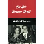 Bu Bir Roman Değil - Mehmet Zeki Varan - Parafiks Yayınları