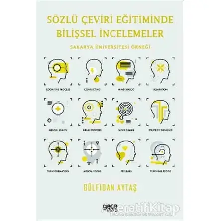 Sözlü Çeviri Eğitiminde Bilişsel İncelemeler - Gülfidan Aytaş - Gece Kitaplığı