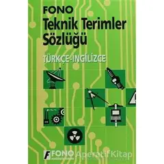 Türkçe / İngilizce Teknik Terimler Sözlüğü - Ali Bayram - Fono Yayınları