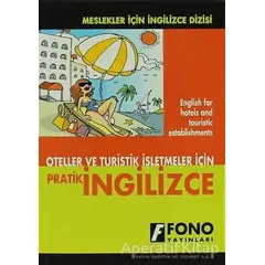 Oteller ve Turistik İşletmeler için Pratik İngilizce - Şükrü Meriç - Fono Yayınları
