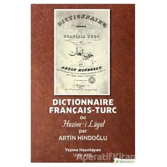 Dictionnaire Français-Turc ou Hazine-i Lügat par Artin Hindoğlu - Uğur Akıl - Hiperlink Yayınları