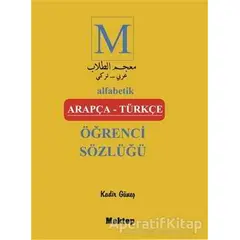 Alfabetik Arapça - Türkçe Öğrenci Sözlüğü - Kadir Güneş - Mektep Yayınları