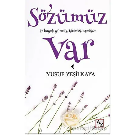 Sözümüz Var - Yusuf Yeşilkaya - Az Kitap