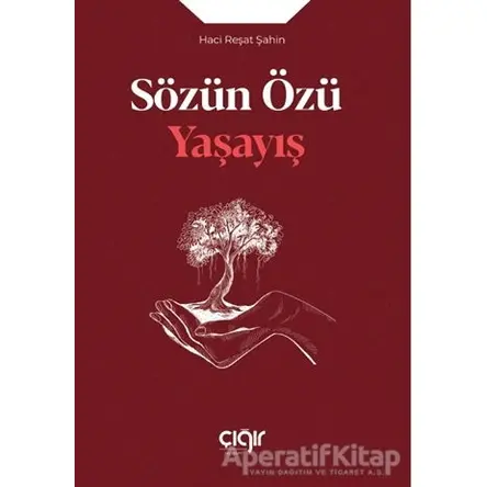 Sözün Özü - Yaşayış - Haci Reşat Şahin - Çığır Yayınları