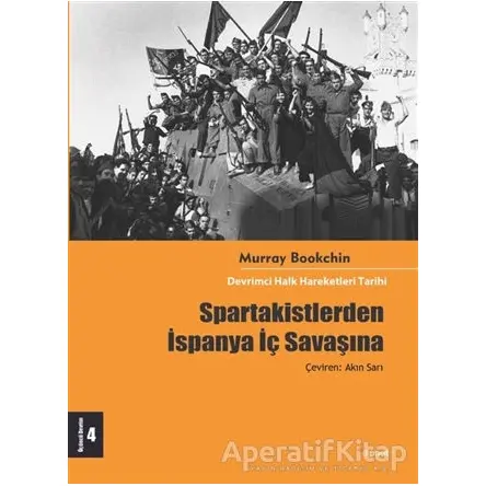 Spartakistlerden İspanya İç Savaşına - Murray Bookchin - Dipnot Yayınları