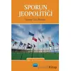 Sporun Jeopolitiği: Sporda Güç İlişkileri - Cem Çetin - Nobel Akademik Yayıncılık