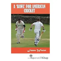 A Bawl For American Cricket - Jones Wister - Platanus Publishing