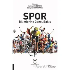 Spor Bilimlerine Genel Bakış - Süleyman Gönülateş - Akademisyen Kitabevi