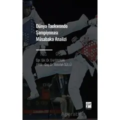 Dünya Taekwondo Şampiyonası Müsabaka Analizi - Erol Baykan - Gazi Kitabevi