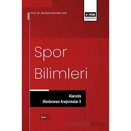 Spor Bilimleri Alanında Uluslararası Araştırmalar X