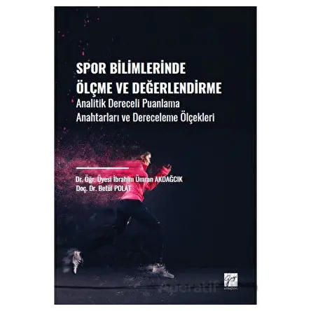 Spor Bilimlerinde Ölçme ve Değerlendirme - Betül Polat - Gazi Kitabevi