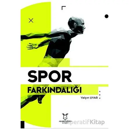 Spor Farkındalığı - Yalçın Uyar - Akademisyen Kitabevi