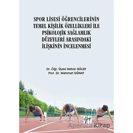 Spor Lisesi Öğrencilerinin Temel Kişilik Özellikleri İle Psikolojik Sağlamlık Düzeyleri Arasındaki İ