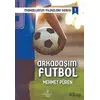 Arkadaşım Futbol - Mahallenin Yıldızları Serisi 1 - Mehmet Püren - Payidar Genç