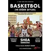 Basketbol (ve Diğer Şeyler) - Shea Serrano - The Kitap