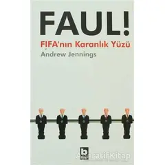 Faul! FIFA’nın Karanlık Yüzü - Andrew Jennings - Bilgi Yayınevi