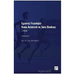 Egzersiz Fizyolojisi Konu Anlatımlı Soru Bankası - İrfan Marangoz - Gazi Kitabevi