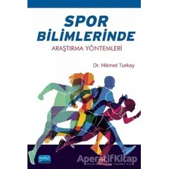 Spor Bilimlerinde Araştırma Yöntemleri - Hikmet Turkay - Nobel Akademik Yayıncılık