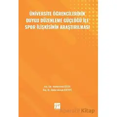 Üniversite Öğrencilerinin Duygu Düzenleme Güçlüğü ile Spor İlişkisinin Araştırılması