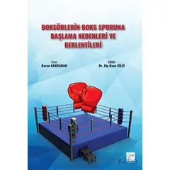 Boksörlerin Boks Sporuna Başlama Nedenleri ve Beklentileri - Harun Kahraman - Gazi Kitabevi