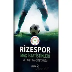 Rizespor Maç İstatistikleri - Mehmet Tahsin Tansu - Liman Yayınevi