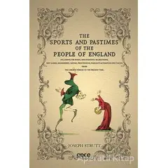 The Sports and Pastimes of The People of England - Joseph Strutt - Gece Kitaplığı