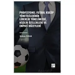 Profesyonel Futbol Kulüp Yöneticilerinin Liderlik Yönelimleri, Kişilik Özellikleri ve Empati Düzeyle