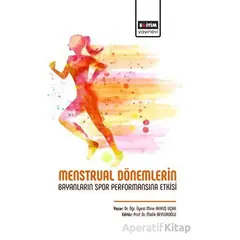 Menstrual Dönemlerin Bayanların Spor Performansına Etkisi