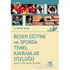 Beden Eğitimi ve Sporda Temel Kavramlar Sözlüğü (Sportif-Tıbbi-Sosyal Terimler)