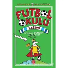 Futbol Okulu 1. Sezon - Ben Lyttleton - Pena Yayınları