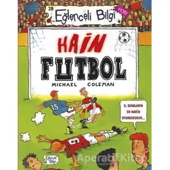 Hain Futbol - Michael Coleman - Eğlenceli Bilgi Yayınları