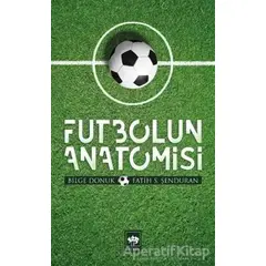 Futbolun Anatomisi - Bilge Donuk - Ötüken Neşriyat