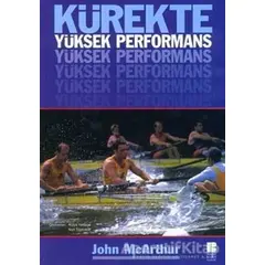 Kürekte Yüksek Performans - John McArthur - Bilge Kültür Sanat